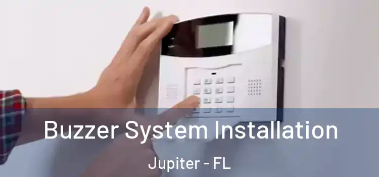 Buzzer System Installation Jupiter - FL