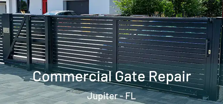 Commercial Gate Repair Jupiter - FL