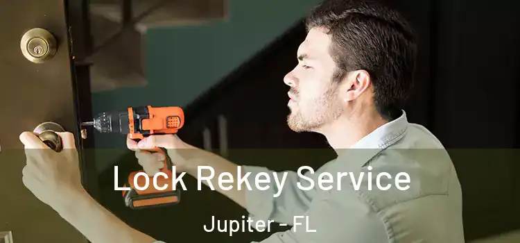 Lock Rekey Service Jupiter - FL