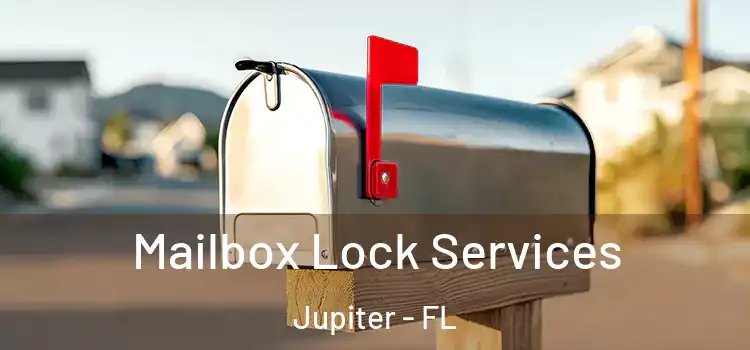 Mailbox Lock Services Jupiter - FL