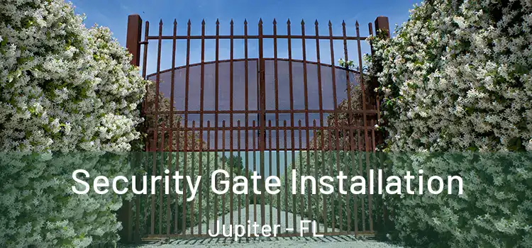 Security Gate Installation Jupiter - FL