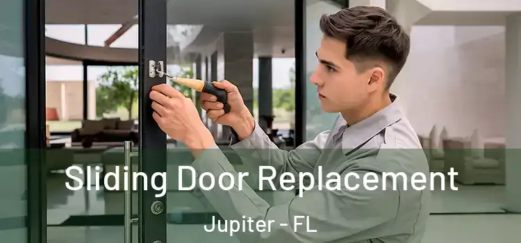 Sliding Door Replacement Jupiter - FL