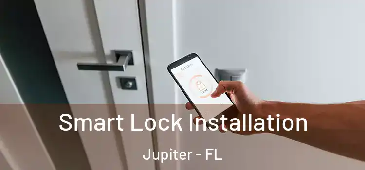 Smart Lock Installation Jupiter - FL